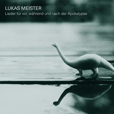 Afbeelding van Lukas Meister Lieder Für Vor, Wahrend Und Nach Der Apokalypse (CD)