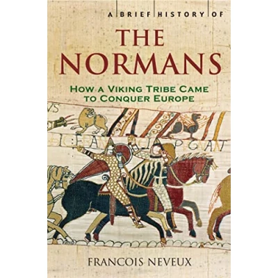 Afbeelding van A Brief History of the Normans: Conquests that Changed Face Europe