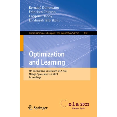 Afbeelding van Optimization and Learning: 6th International Conference, OLA 2023, Malaga, Spain, May 35, Proceedings: 1824