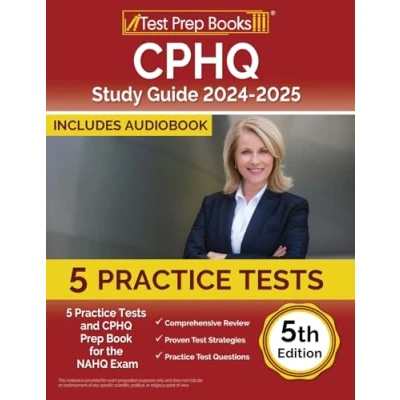Afbeelding van CPHQ Study Guide 2024 2025: 3 Practice Tests and Prep Book for the NAHQ Exam [5th Edition]