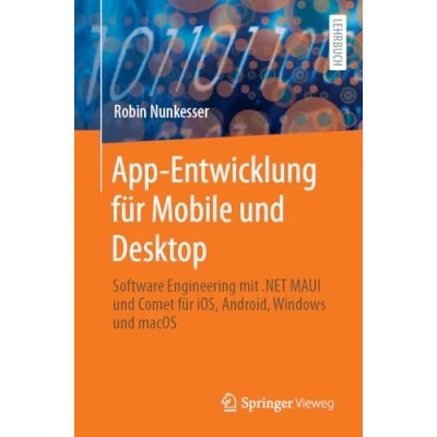 Afbeelding van App Entwicklung für Mobile und Desktop: Software Engineering mit .NET MAUI Comet iOS, Android, Windows macOS