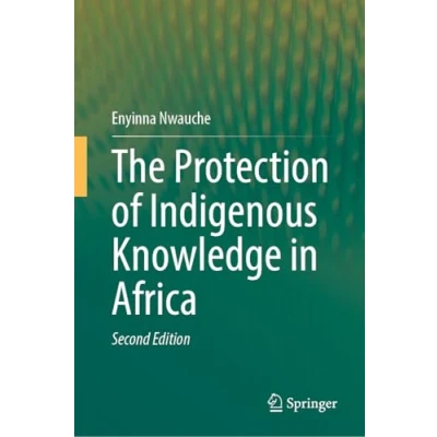 Afbeelding van The Protection of Indigenous Knowledge in Africa
