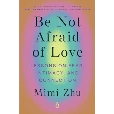 Afbeelding van Be Not Afraid of Love: Lessons on Fear, Intimacy, and Connection