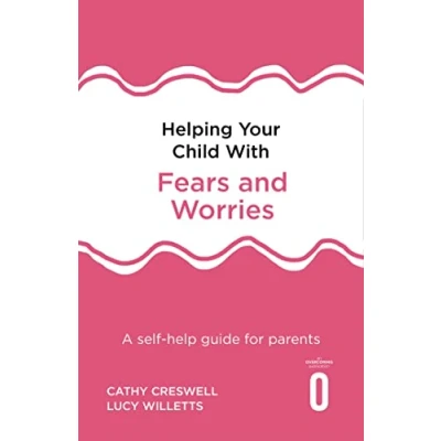 Afbeelding van Helping Your Child with Fears and Worries 2nd Edition: A self help guide for parents