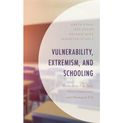 Afbeelding van Vulnerability, Extremism, and Schooling