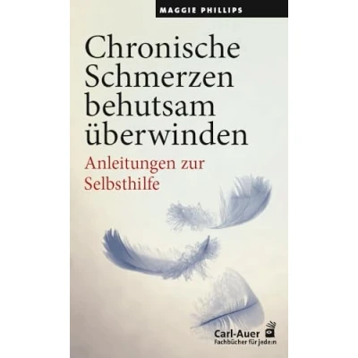 Afbeelding van Chronische Schmerzen behutsam überwinden: Anleitungen zur Selbsthilfe