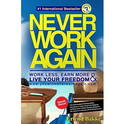 Afbeelding van Never Work Again: Less, Earn More, and Live Your Freedom