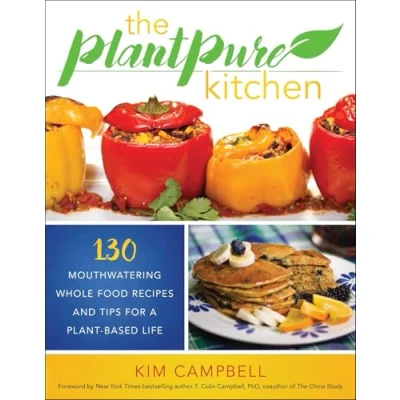 Afbeelding van The PlantPure Kitchen: 130 Mouthwatering, Whole Food Recipes and Tips for a Plant Based Life