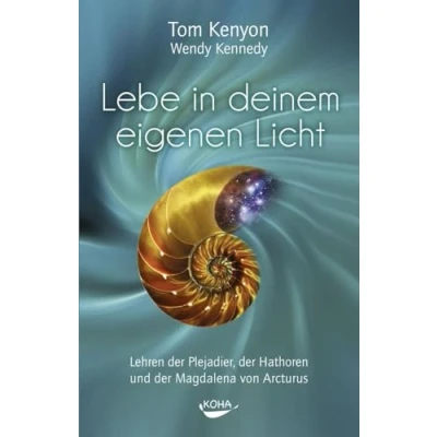 Afbeelding van Lebe in deinem eigenen Licht: Lehren der Plejadier, Hathoren und Magdalena von Arcturus