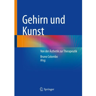 Afbeelding van Gehirn und Kunst: Von der Ästhetik zur Therapeutik