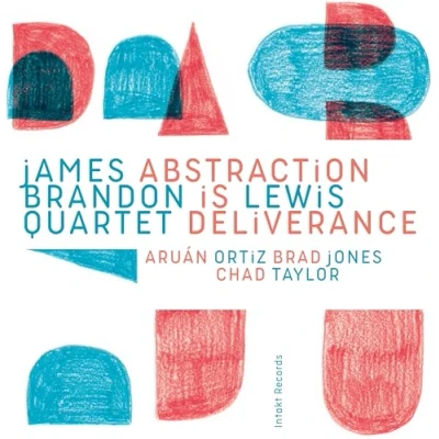 Afbeelding van James Brandon Lewis Quartet Aruan Ortiz Brad Jones Chad Taylor Abstraction Is Deliverance (CD)