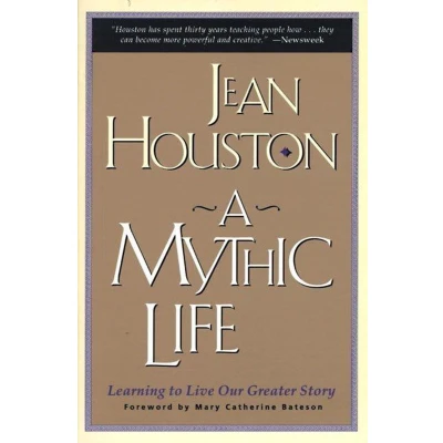 Afbeelding van Mythic Life, A: Learning to Live Our Greater Story