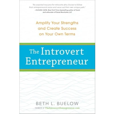 Afbeelding van The Introvert Entrepreneur: Amplify Your Strengths and Create Success on Own Terms