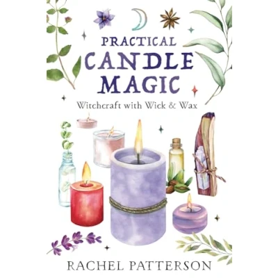 Afbeelding van Practical Candle Magic: Witchcraft with Wick &amp; Wax