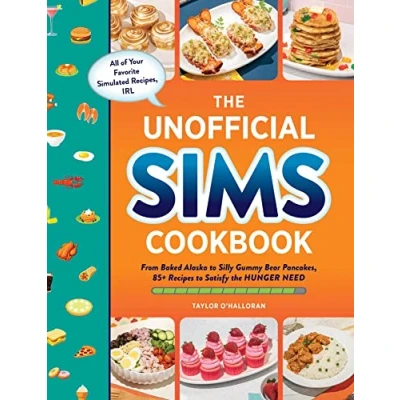 Afbeelding van the Unofficial Sims Cookbook: From Baked Alaska to Silly Gummy Bear Pancakes, 85+ Recipes Satisfy Hunger Need