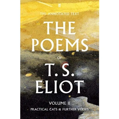 Afbeelding van The Poems of T. S. Eliot Volume II: Practical Cats and Further Verses