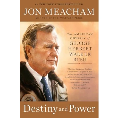 Afbeelding van Destiny and Power: The American Odyssey of George Herbert Walker Bush