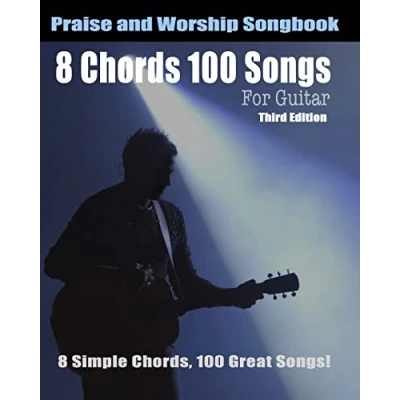 Afbeelding van 8 Chords 100 Songs Worship Guitar Songbook: Simple Chords, Great Third Edition