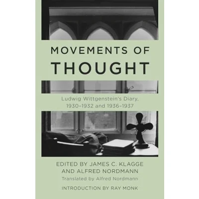 Afbeelding van Movements of Thought: Ludwig Wittgenstein&#039;s Diary, 1930 1932 and 1936 1937