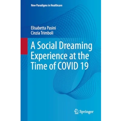 Afbeelding van A Social Dreaming Experience at the Time of COVID 19