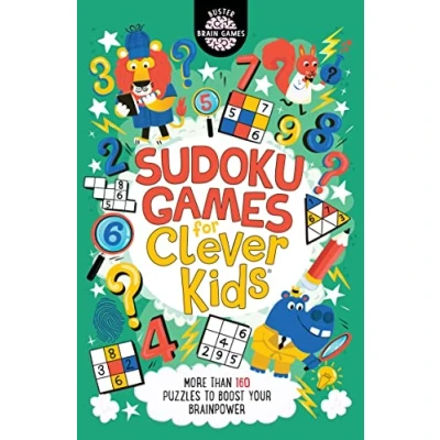 Afbeelding van Sudoku Games for Clever Kids: More than 160 puzzles to boost your brain power