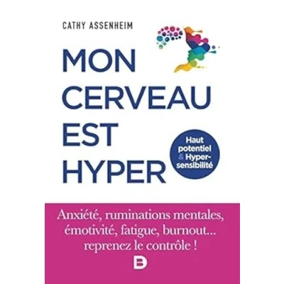 Afbeelding van Mon cerveau est hyper: Haut potentiel et hypersensibilité