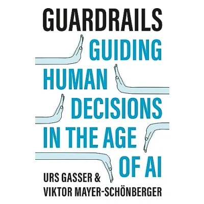 Afbeelding van Guardrails: Guiding Human Decisions in the Age of AI