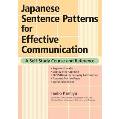 Afbeelding van Japanese Sentence Patterns for Effective Communication: A Self Study Course and Reference