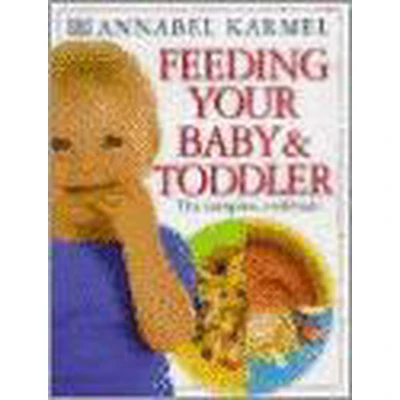 Afbeelding van Feeding Your Baby and Toddler