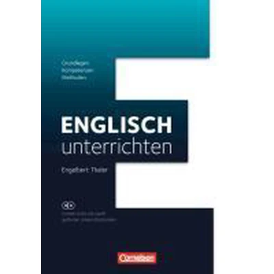Afbeelding van Englisch unterrichten: Grundlagen Kompetenzen Methoden