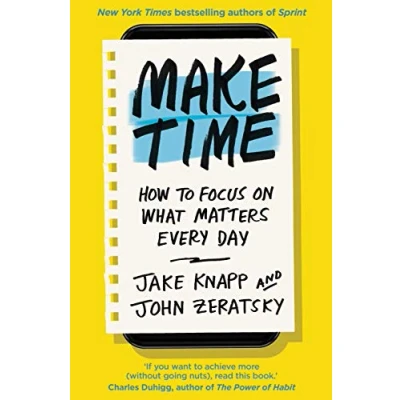 Afbeelding van Make Time: How to Focus on What Matters Every Day