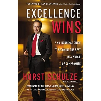Afbeelding van Excellence Wins: a No Nonsense Guide to Becoming the Best in World of Compromise