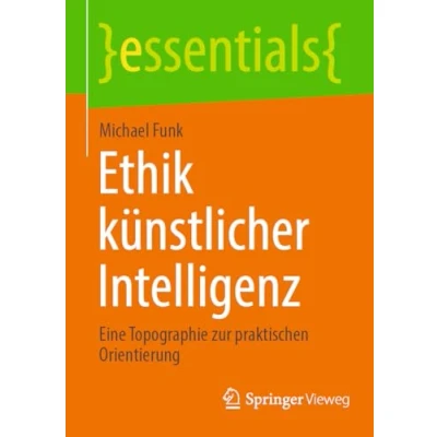 Afbeelding van Ethik künstlicher Intelligenz: Eine Topographie zur praktischen Orientierung