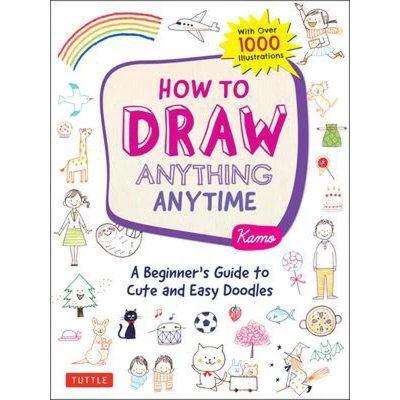 Afbeelding van How to Draw Anything Anytime: A Beginner&#039;s Guide Cute and Easy Doodles (over 1,000 illustrations)