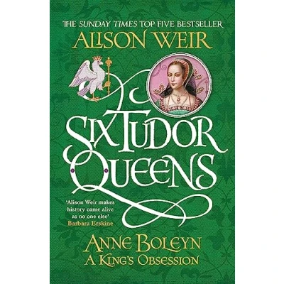 Afbeelding van Six Tudor Queens: Anne Boleyn, A King&#039;s Obsession: Queens 2