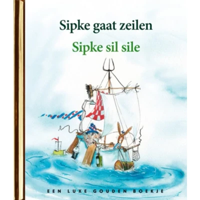 Afbeelding van Sipke gaat zeilen / sil sile (Hardback)