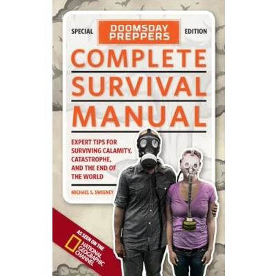 Afbeelding van Doomsday Preppers Complete Survival Manual: Expert Tips for Surviving Calamity, Catastrophe, and the End of World