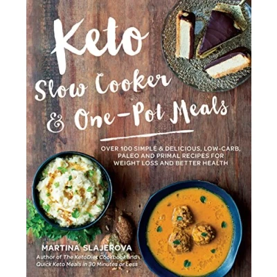Afbeelding van Keto Slow Cooker &amp; One Pot Meals: Over 100 Simple Delicious Low Carb, Paleo and Primal Recipes for Weight Loss Better Health: Volume 4