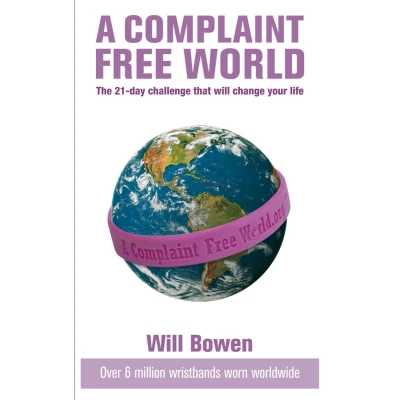 Afbeelding van A Complaint Free World: The 21 day challenge that will change your life