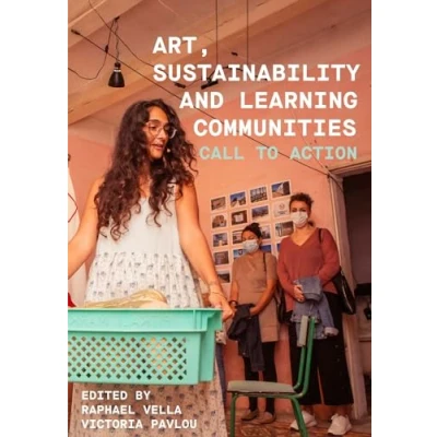 Afbeelding van Art, Sustainability and Learning Communities: Call to Action