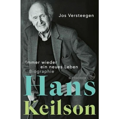 Afbeelding van Hans Keilson Immer wieder ein neues Leben: Biographie