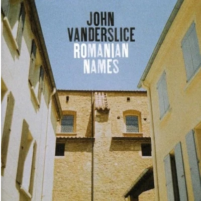 Afbeelding van John Vanderslice Romanian Names (CD)