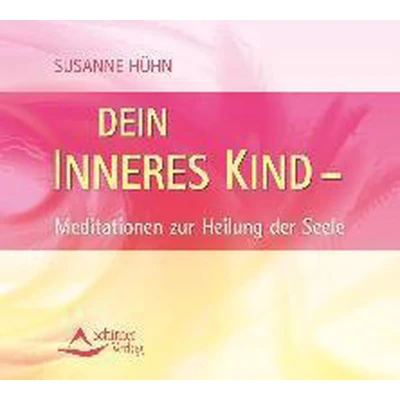 Afbeelding van Dein inneres Kind Meditation zur Heilung der Seele