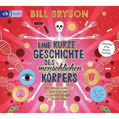 Afbeelding van Eine kurze Geschichte des menschlichen Körpers atemberaubende Reise von der Nasenspitze bis zum großen Zeh: Überarbeitete Neuausgabe nach dem ... Bryson Ausgabe für junge Hörer*innen: 2