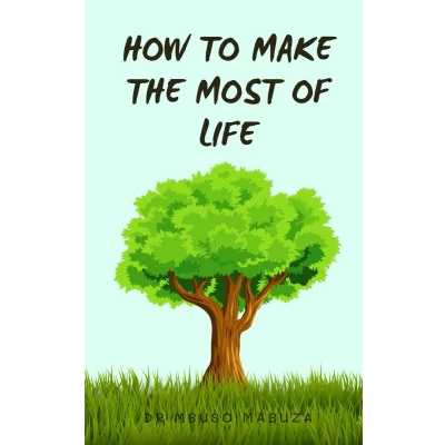 Afbeelding van How To Make The Most Of Life