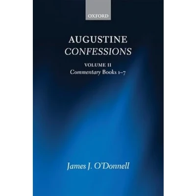 Afbeelding van Augustine Confessions: Volume 2: Commentary, Books 1 7: 02