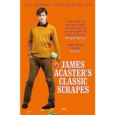 Afbeelding van James Acaster&#039;s Classic Scrapes The Hilarious Sunday Times Bestseller