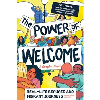 Afbeelding van The Power of Welcome: Real life Refugee and Migrant Journeys