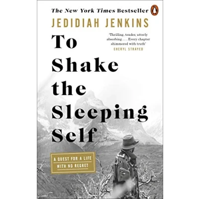 Afbeelding van To Shake the Sleeping Self: a Quest for Life with No Regret