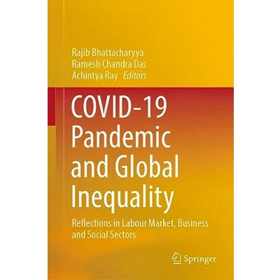 Afbeelding van COVID 19 Pandemic and Global Inequality: Reflections in Labour Market, Business Social Sectors